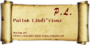Pallek Libériusz névjegykártya